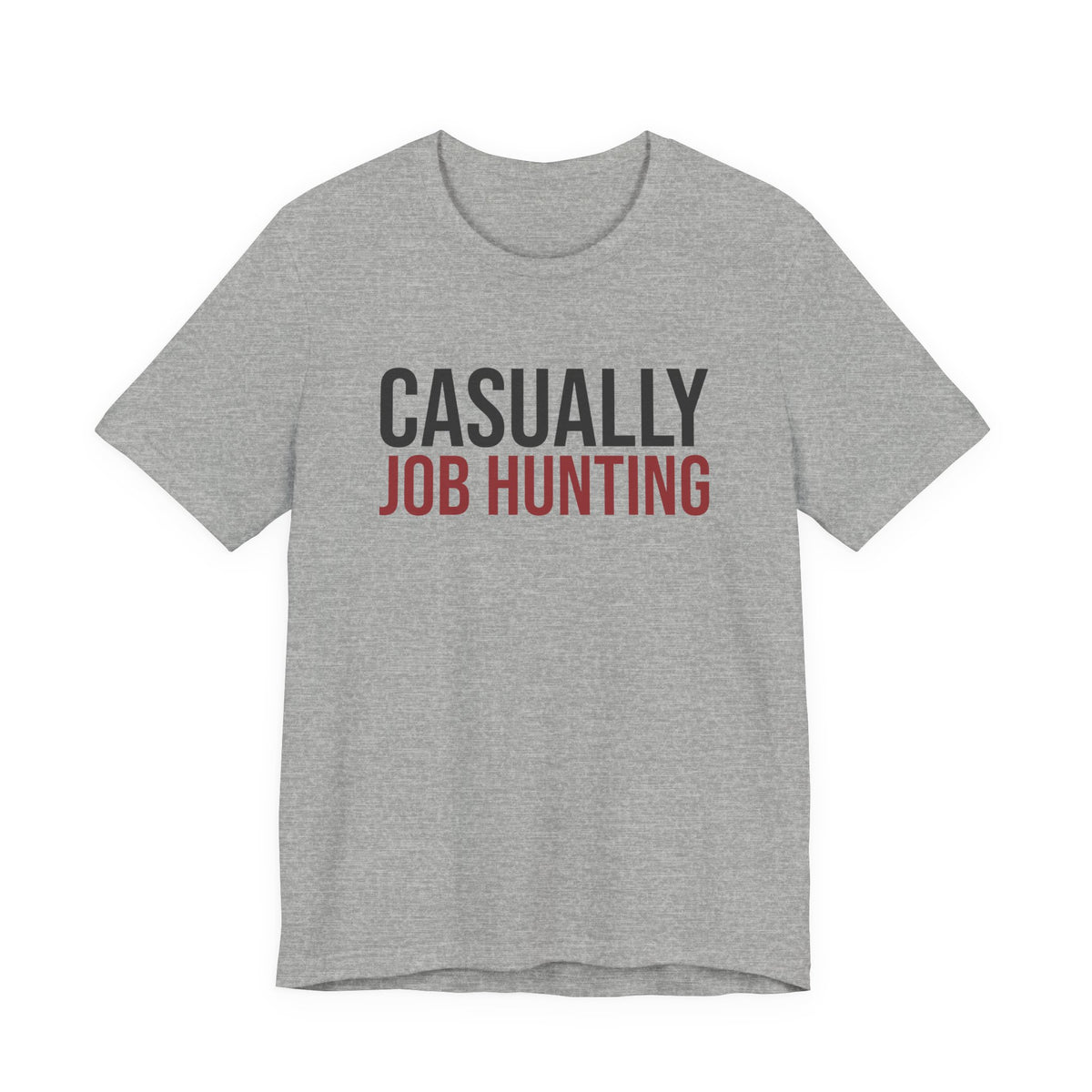 Funny Sarcastic Shirt Casually Job Hunting For Adults