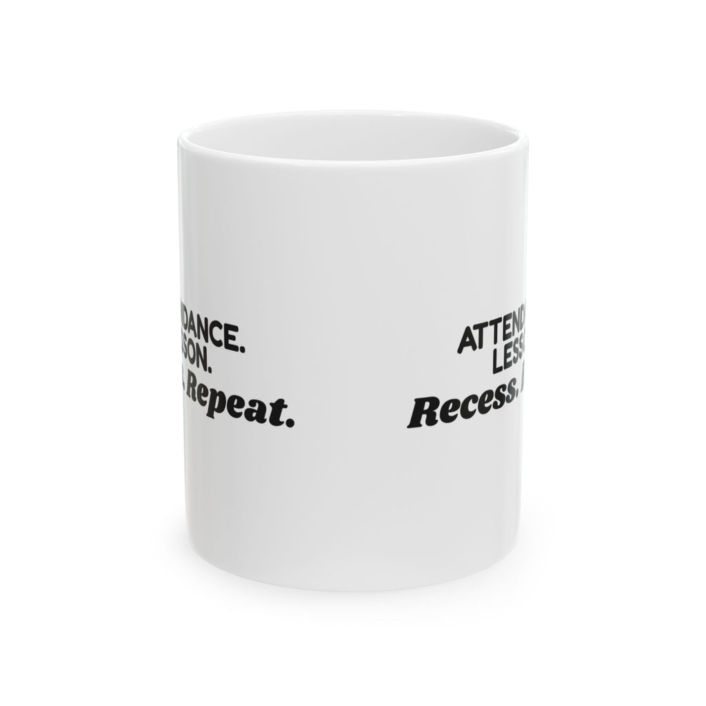 Teacher Coffee Mug Attendance Lesson Recess Repeat