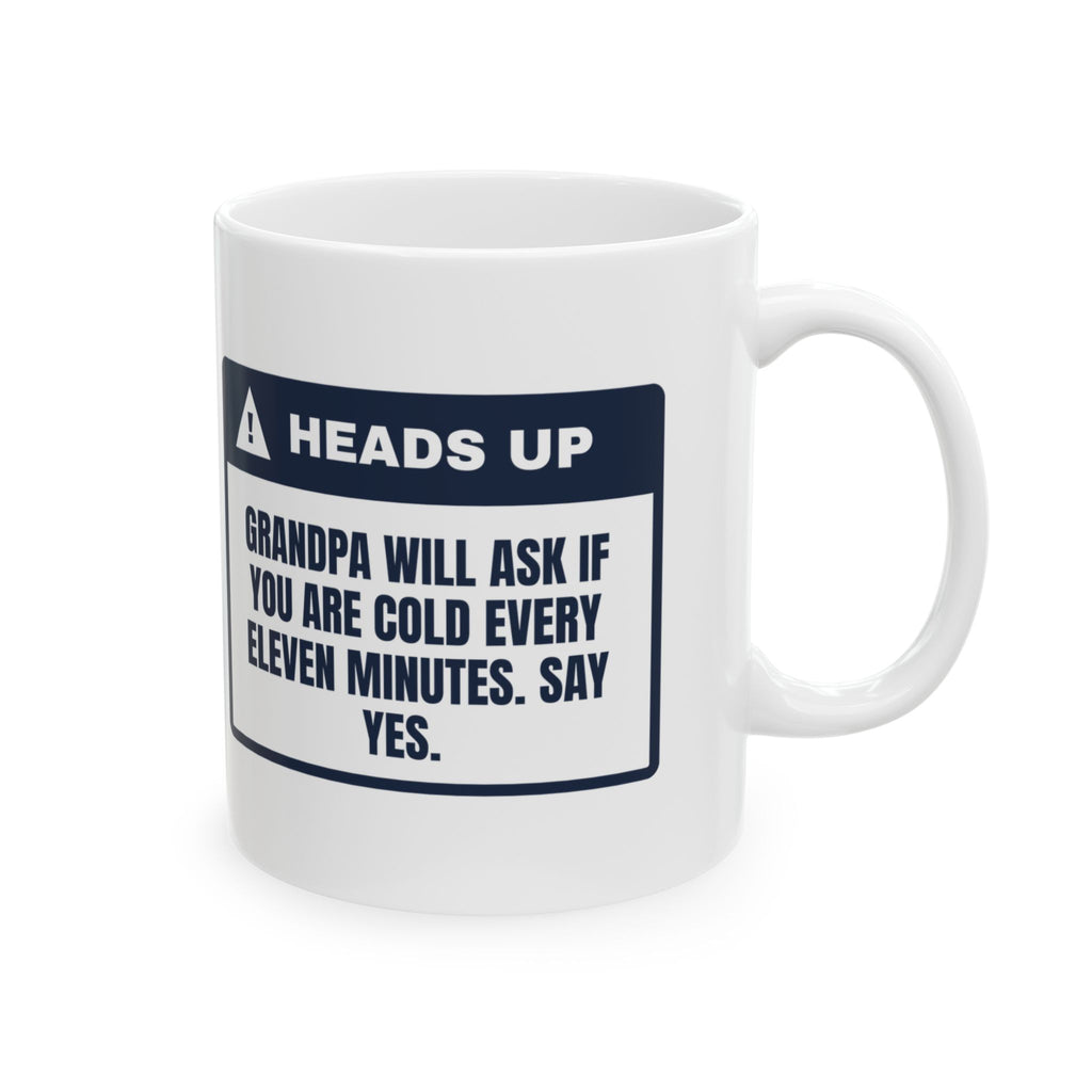 Funny Grandpa Christmas Coffee Mug Grandpa Asks If You're Cold
