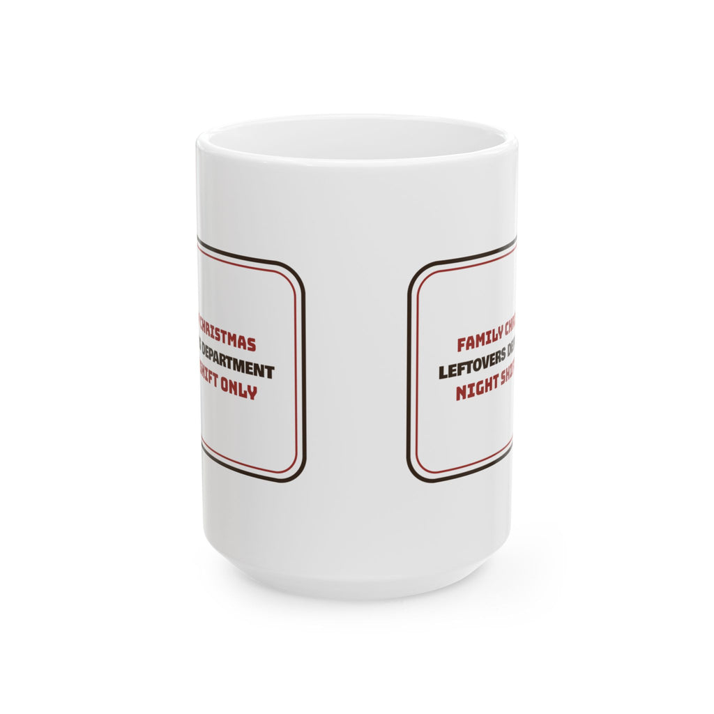 Funny Christmas Coffee Mug Leftovers Department Night Shift For Family