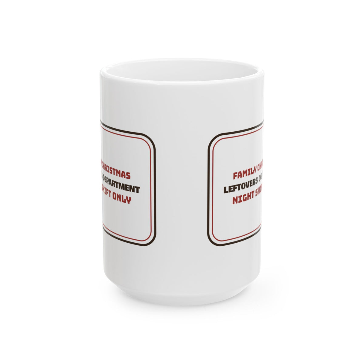 Funny Christmas Coffee Mug Leftovers Department Night Shift For Family