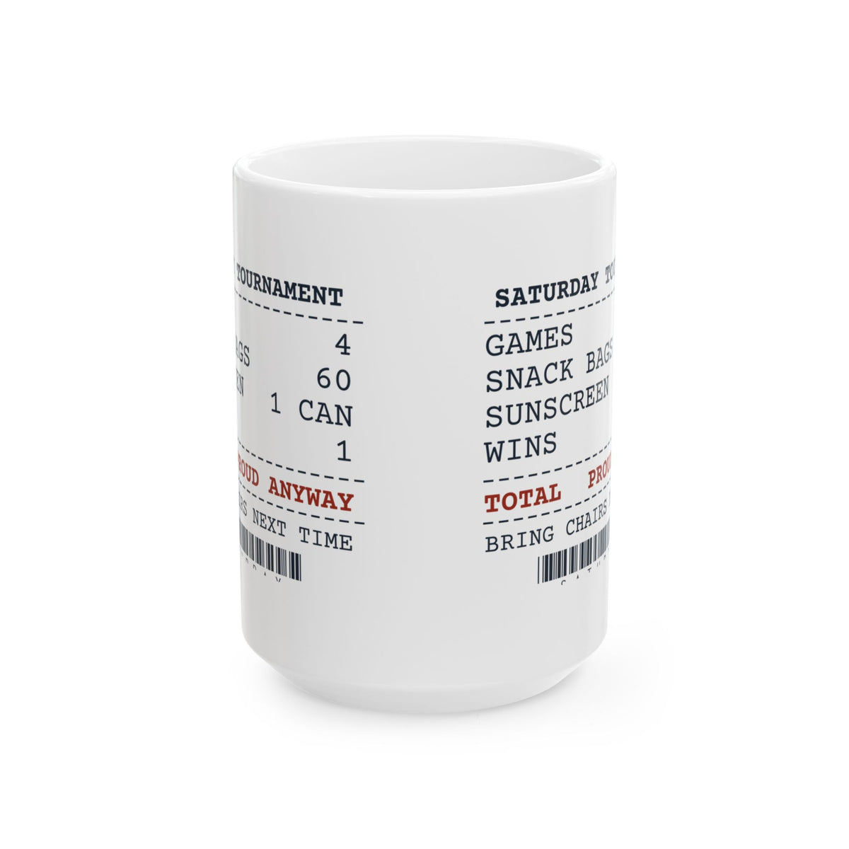 Funny Sports Coach Coffee Mug Saturday Tournament Proud Anyway Receipt