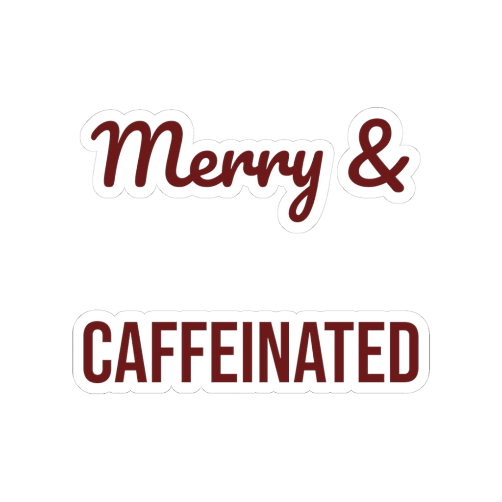 Christmas Sticker Merry And Caffeinated For Coffee Lovers