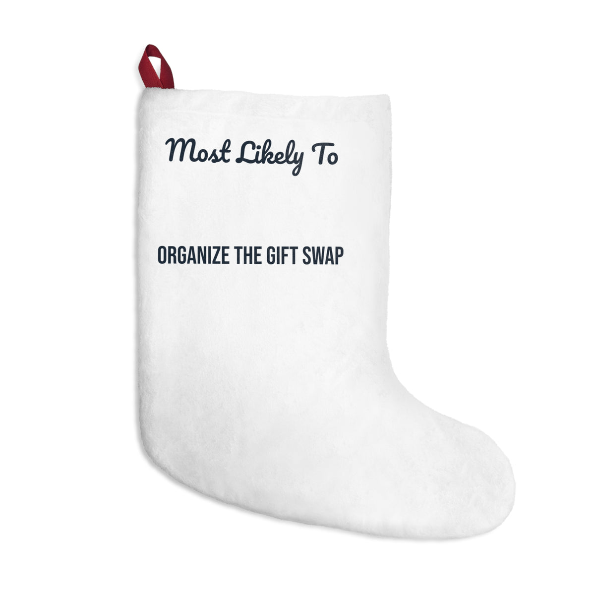 Funny Christmas Family Christmas Stocking Most Likely To Organize The Gift