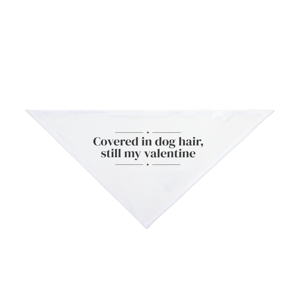 Funny Dog Valentine Dog Bandana Covered In Dog Hair For Dog Owners