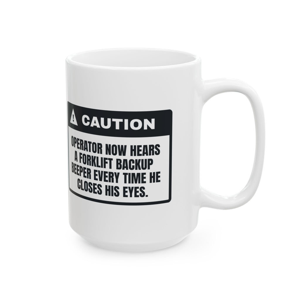 Funny Warehouse Coffee Mug Hears Backup Beepers In My Sleep