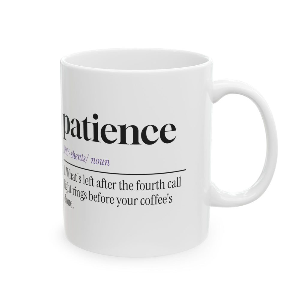 Patience After The Fourth Call Light Coffee Mug For CNA