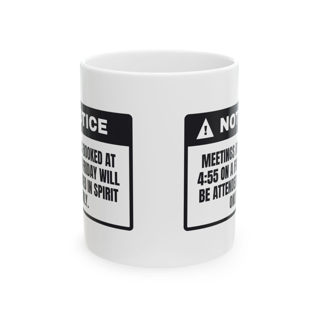 Funny Sarcastic Coffee Mug Friday 4:55 Meeting Warning For Coworkers