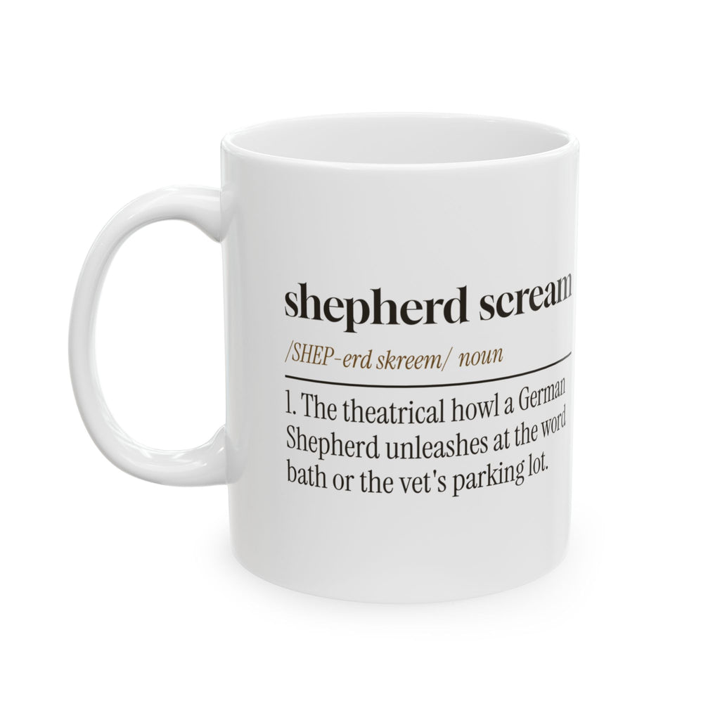 Funny German Shepherd Coffee Mug Shepherd Scream Dictionary For Dog Moms