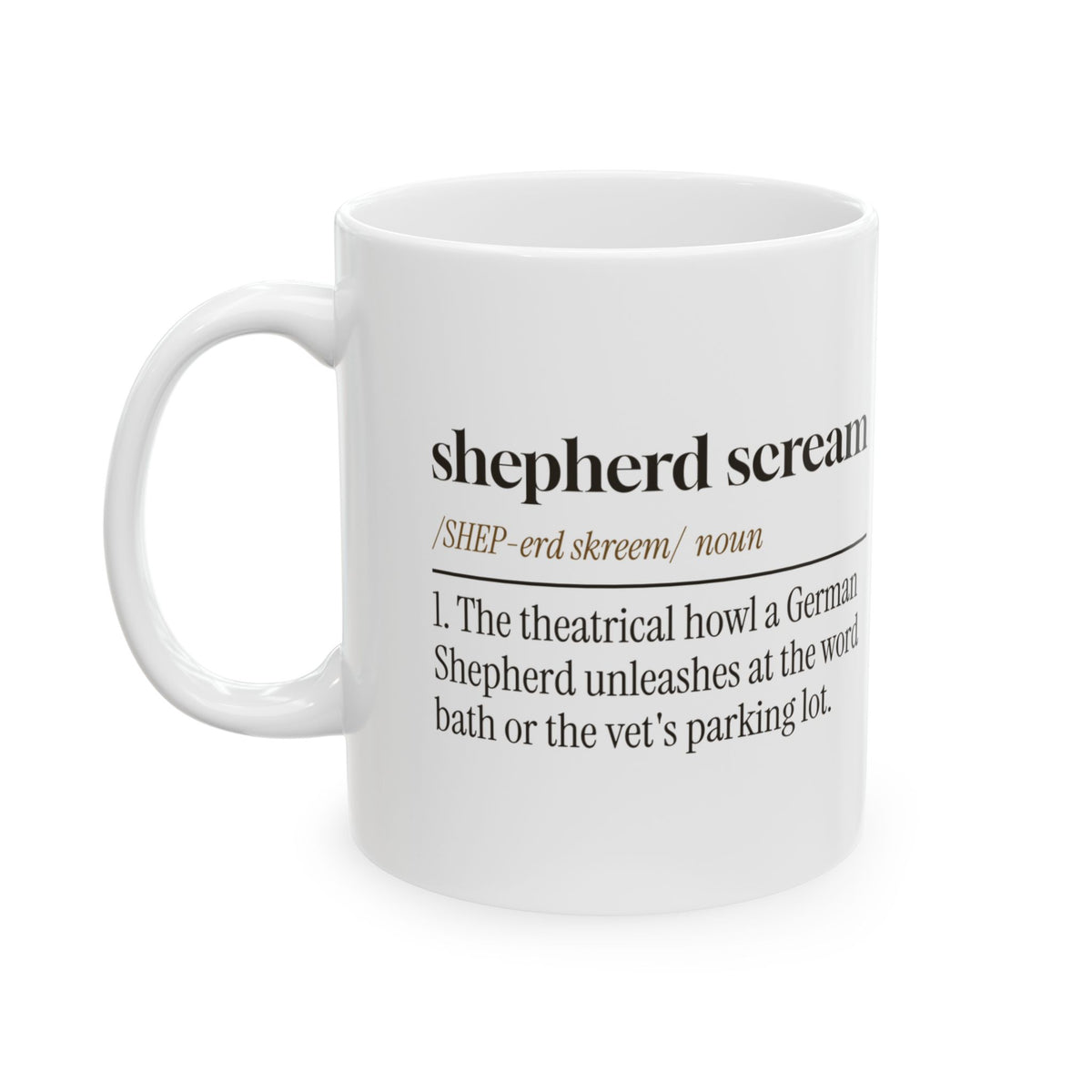Funny German Shepherd Coffee Mug Shepherd Scream Dictionary For Dog Moms