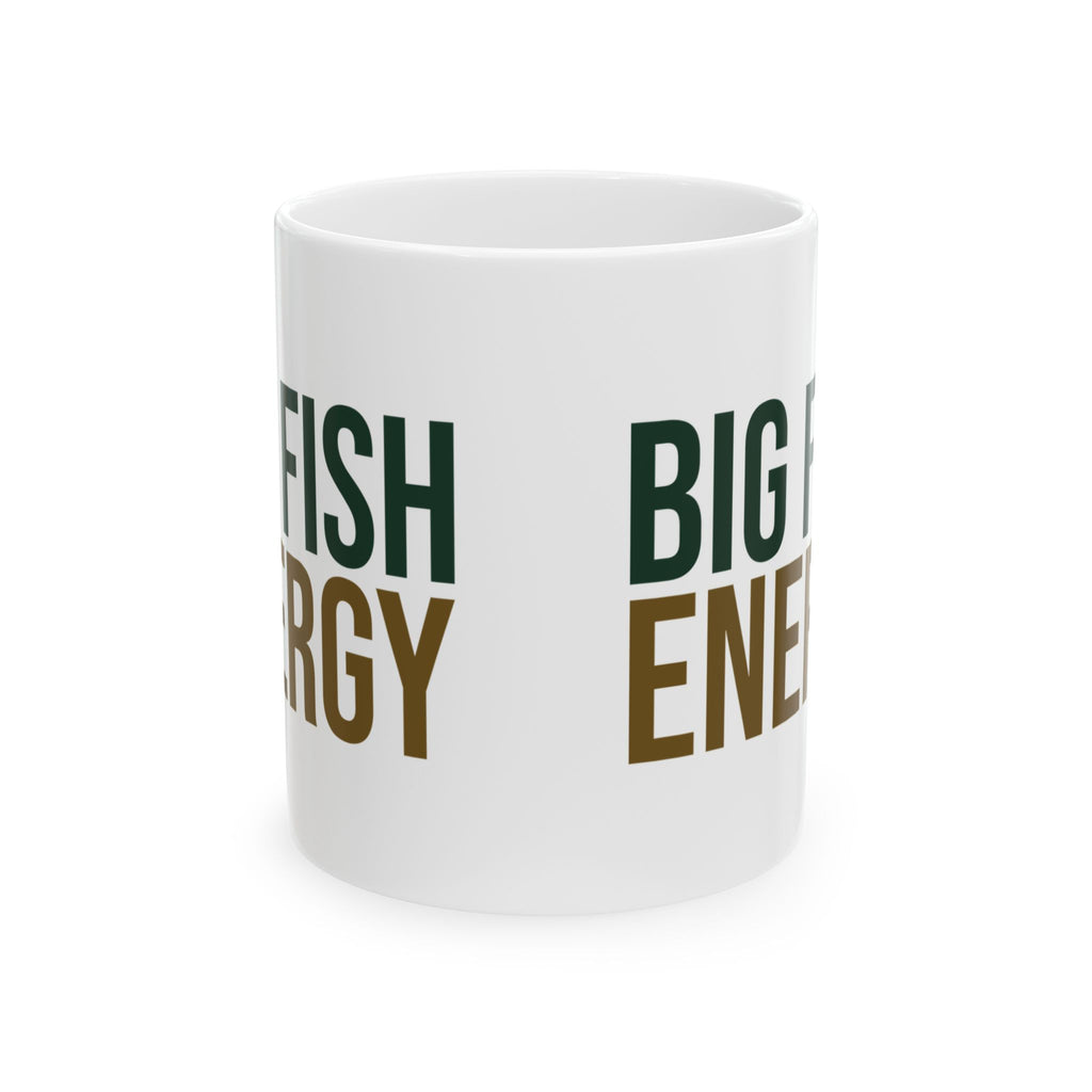 Funny Fishing Coffee Mug Big Fish Energy For Dad