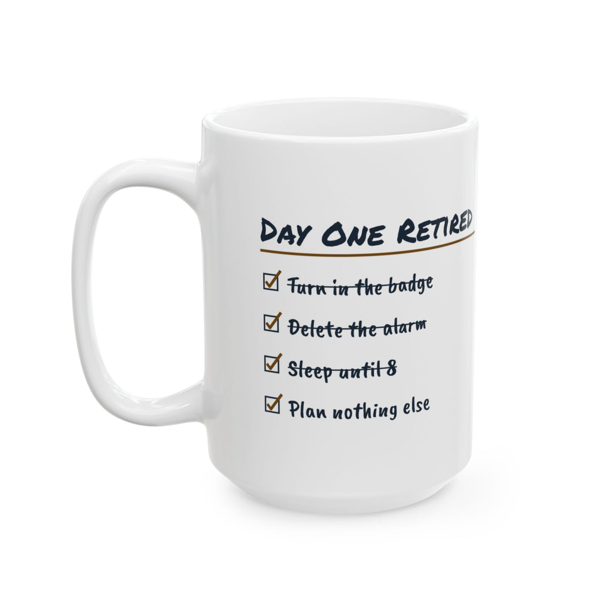Funny Retirement Coffee Mug Day One Retired Checklist For Retirees