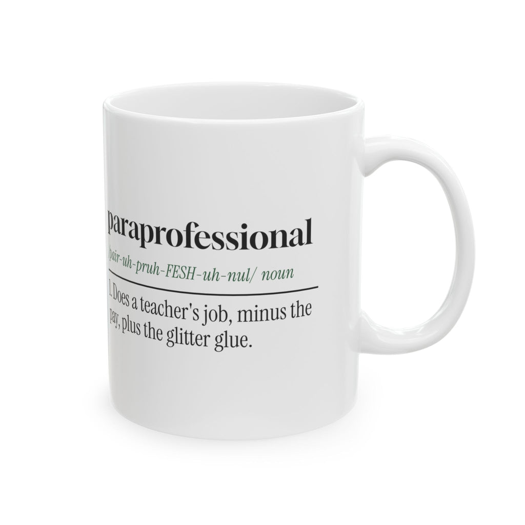 Paraprofessional Mug Does Teachers Job Definition