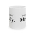 Married Mug Said I Do Still Do Mostly Valentine