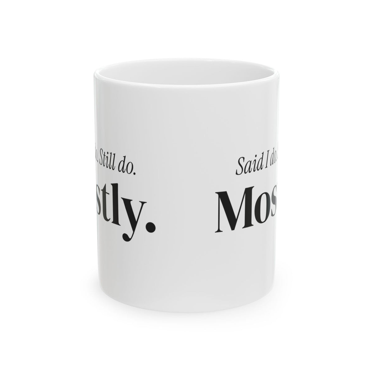 Married Mug Said I Do Still Do Mostly Valentine