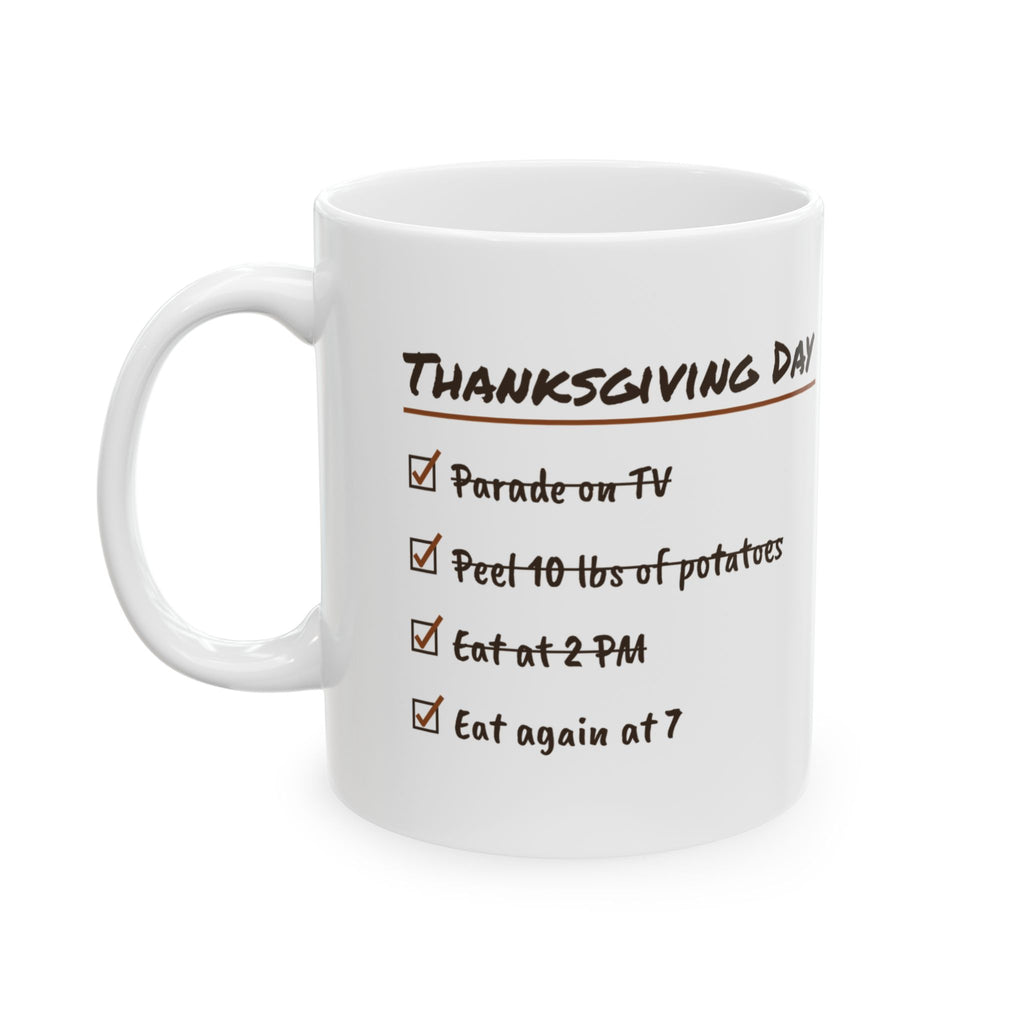 Funny Thanksgiving Coffee Mug Thanksgiving Day Checklist Eat Again At 7