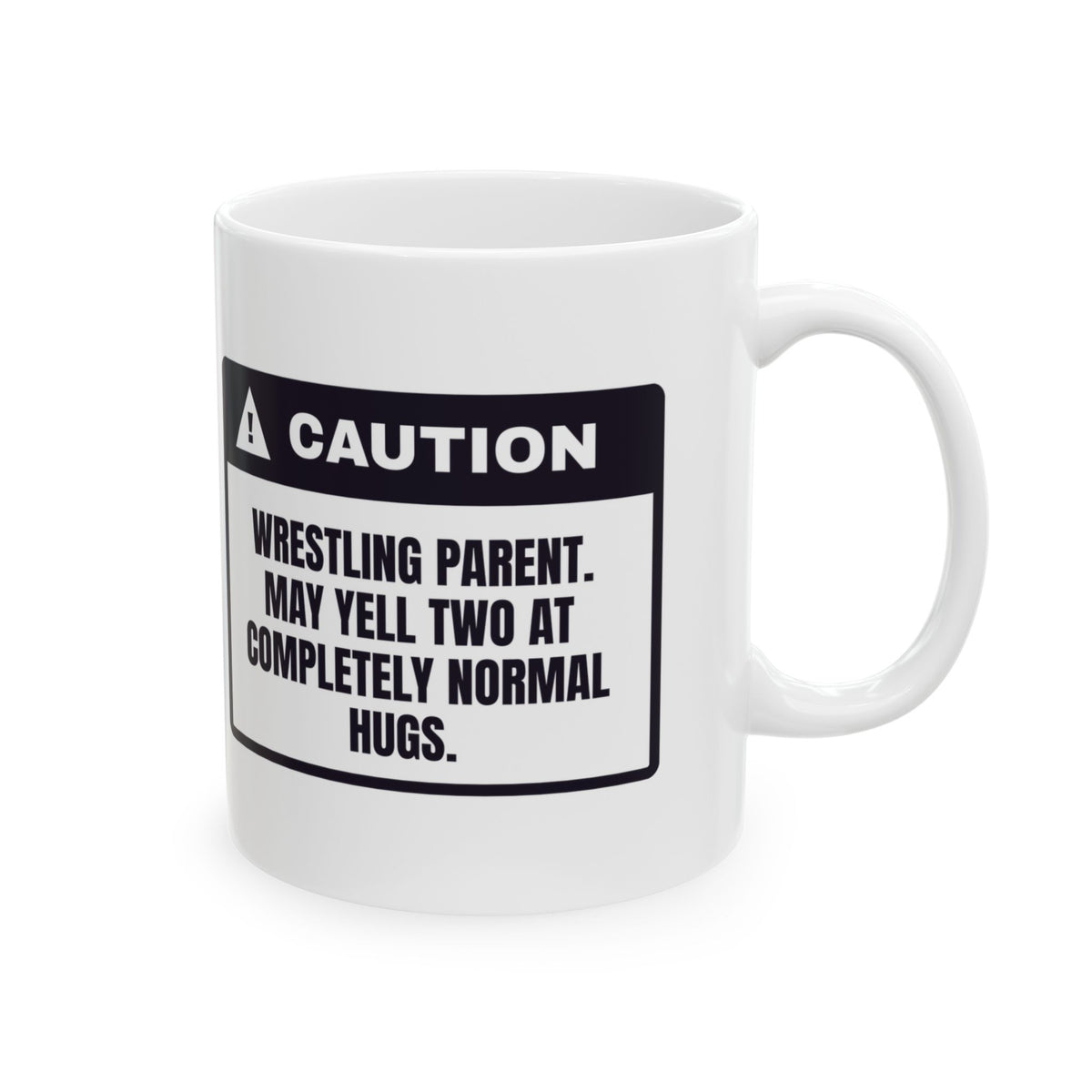 Funny Wrestling Mom Coffee Mug Caution Yells Two At Normal Hugs