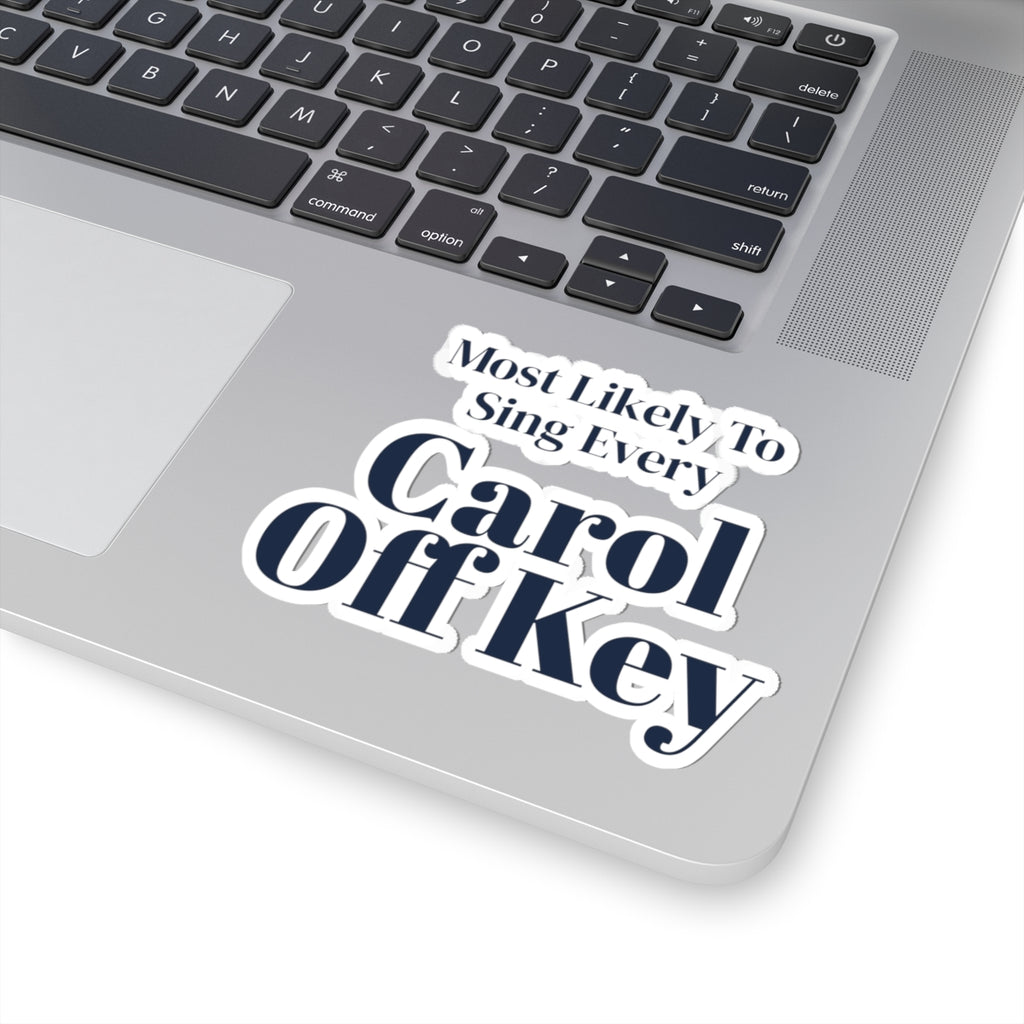 Funny Family Christmas Sticker Most Likely To Sing Every Carol Off Key