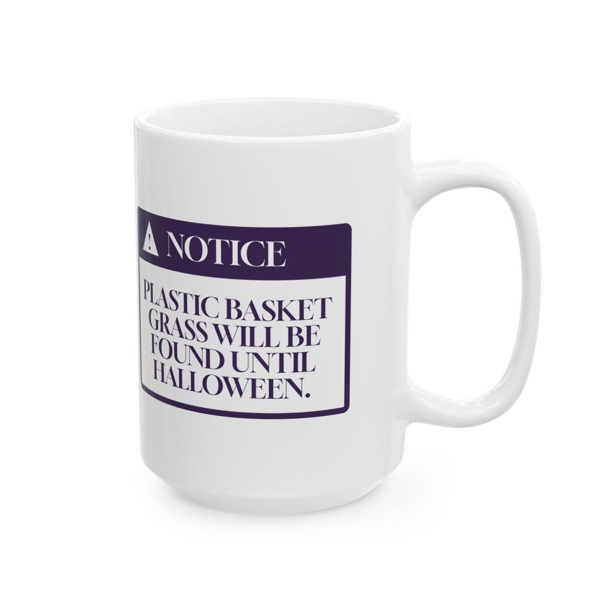Funny Easter Coffee Mug Basket Grass Found Until Halloween For Easter