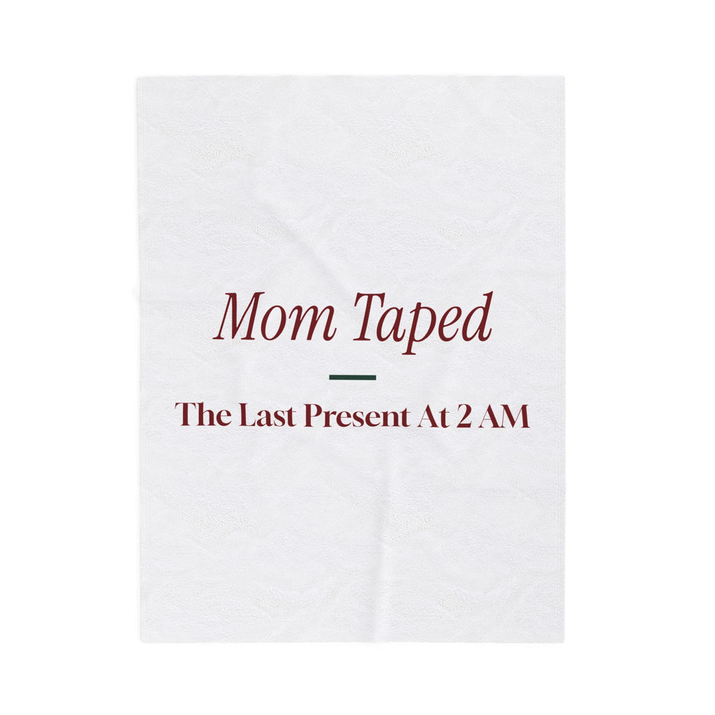 Funny Christmas Mom Throw Blanket Mom Taped The Last Present At 2 AM