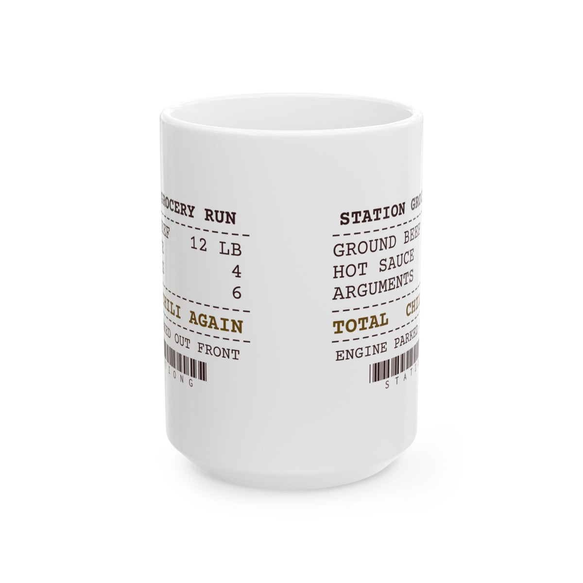 Funny Firefighter Coffee Mug Twelve Pounds Of Beef Chili Again Receipt