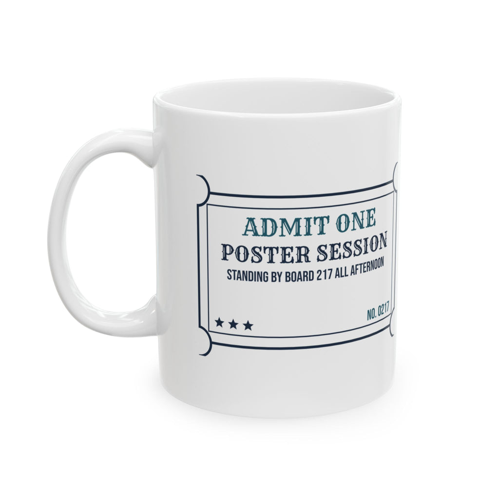 Funny Scientist Coffee Mug Poster Session Ticket For Scientists