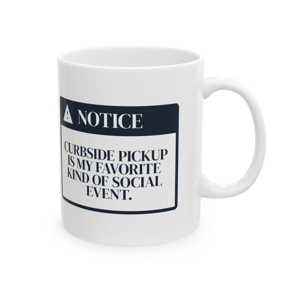 Funny Introvert Coffee Mug Curbside Pickup Notice For Homebodies