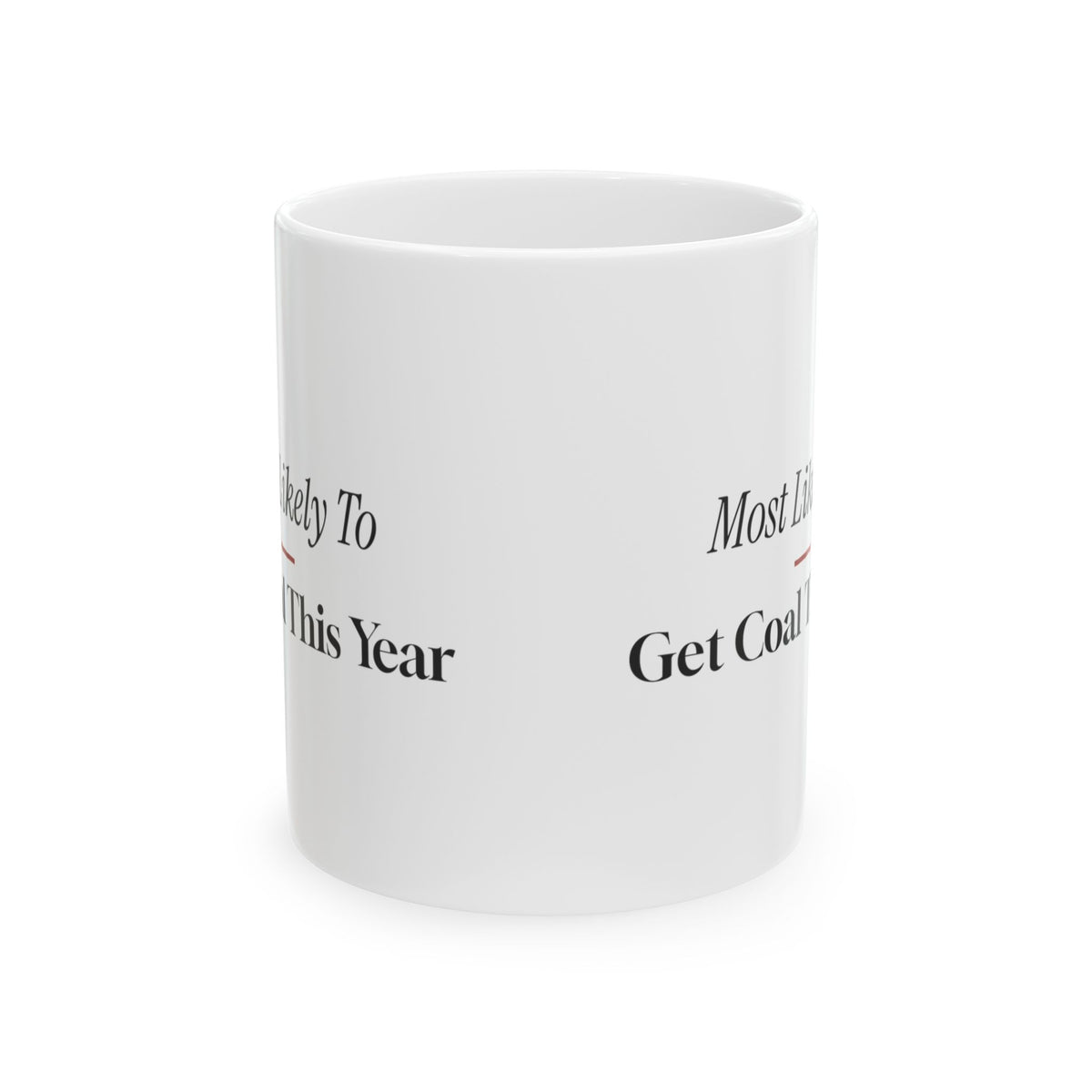 Funny Christmas Coffee Mug Most Likely To Get Coal This Year Family