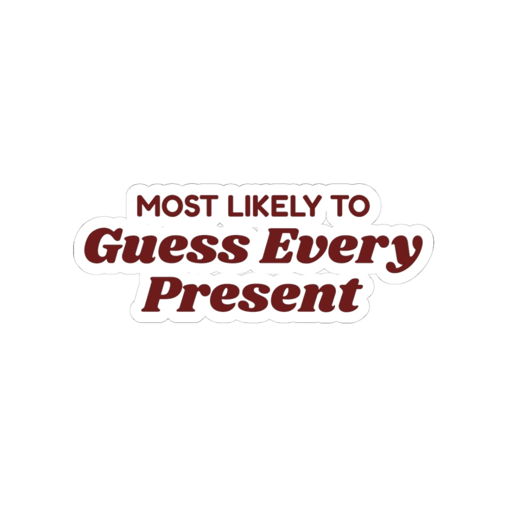 Funny Christmas Family Sticker Most Likely To Guess Every Present