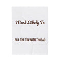 Funny Christmas Throw Blanket Most Likely To Fill The Tin With Thread