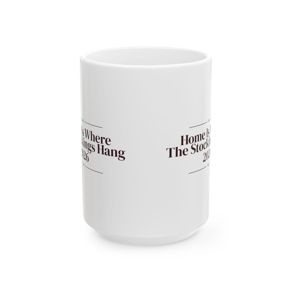 Christmas Coffee Mug Home Is Where The Stockings Hang 2026 Family