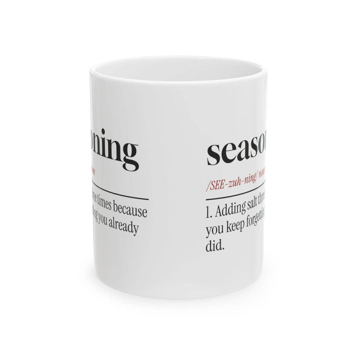 Funny Coffee Mug Seasoning Added Salt Three Times