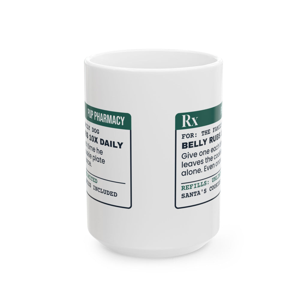 Funny Christmas Dog Coffee Mug Belly Rubs Prescription For Dog Lovers