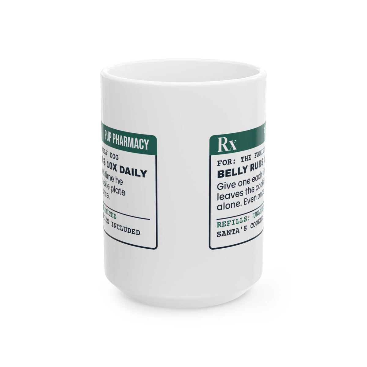 Funny Christmas Dog Coffee Mug Belly Rubs Prescription For Dog Lovers