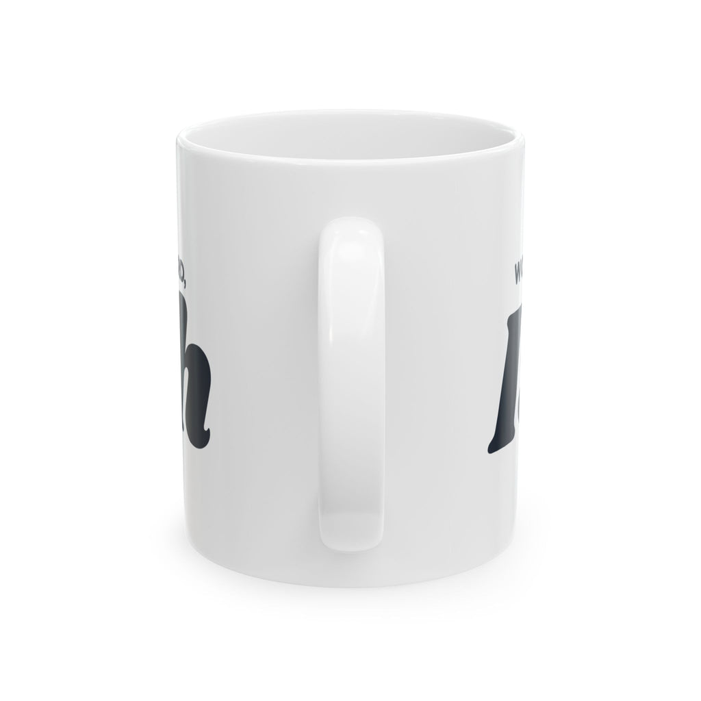 Funny Sarcasm Coffee Mug Working Hard Ish For Dad