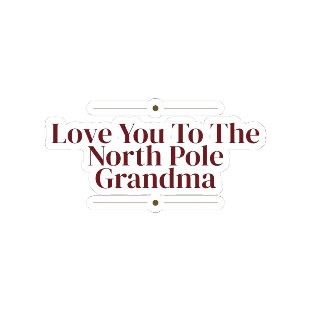 Christmas Sticker Love You To The North Pole Grandma