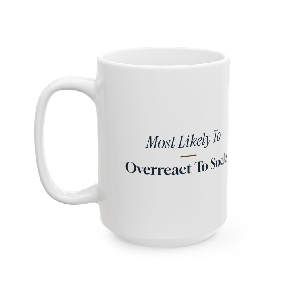 Funny Christmas Family Coffee Mug Most Likely To Overreact To Socks