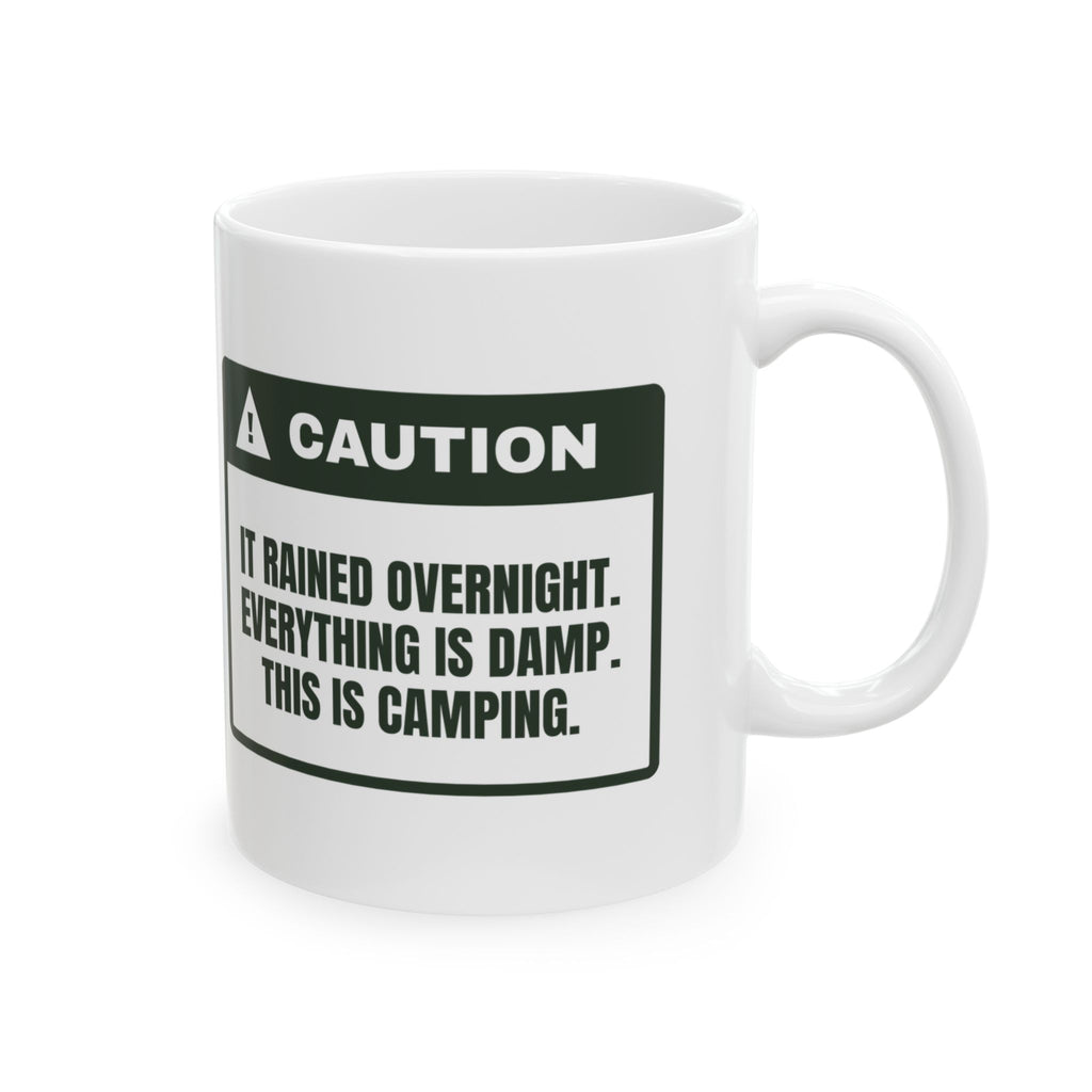 Funny Camping Coffee Mug Everything Is Damp This Is Camping