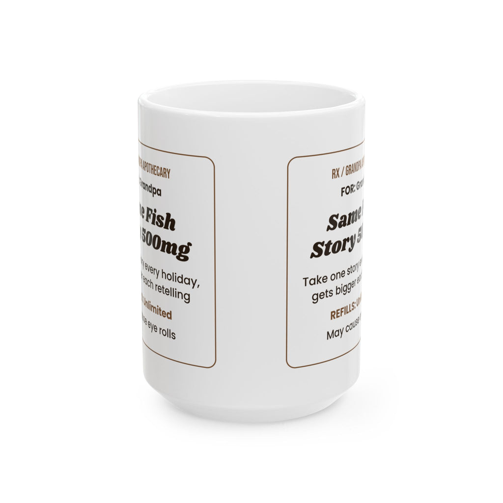Funny Grandpa Coffee Mug Same Fish Story Prescription For Grandpa