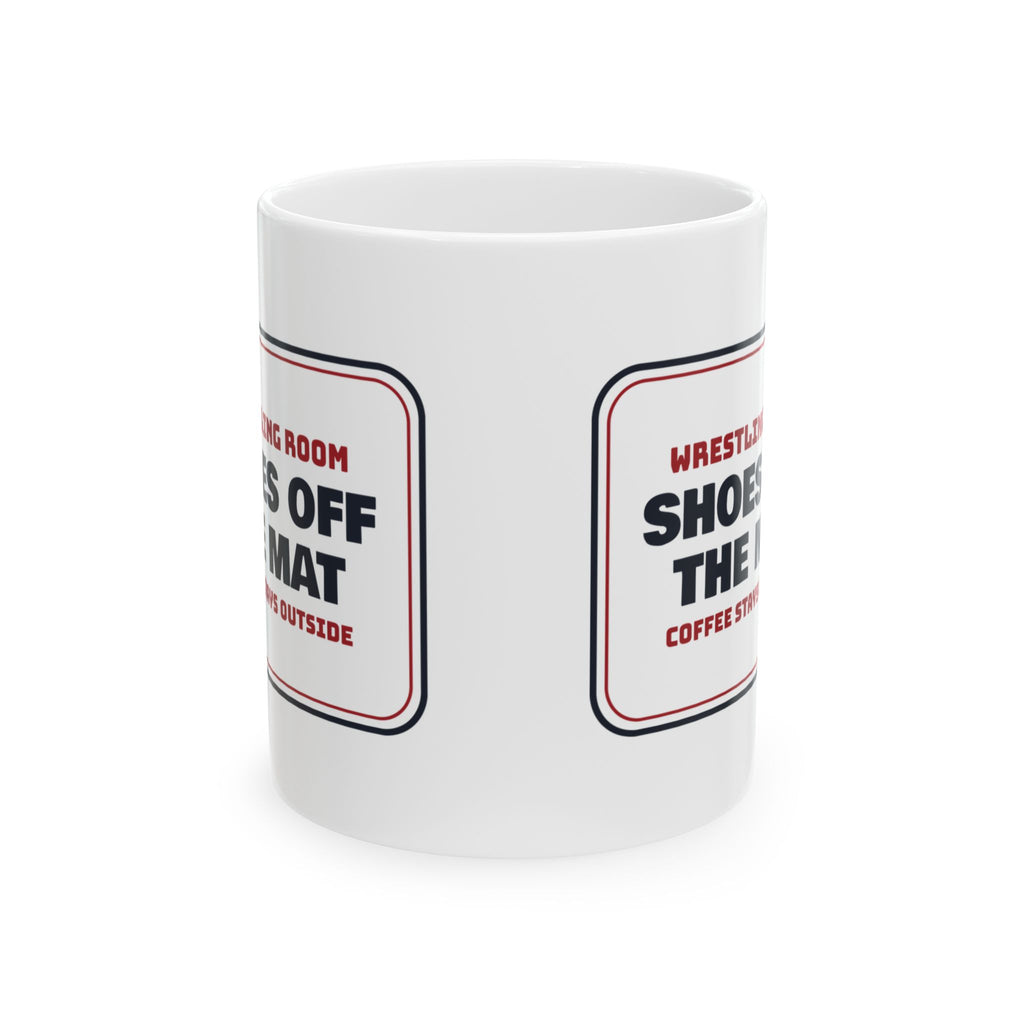 Funny Wrestling Coffee Mug Shoes Off The Mat Room Sign