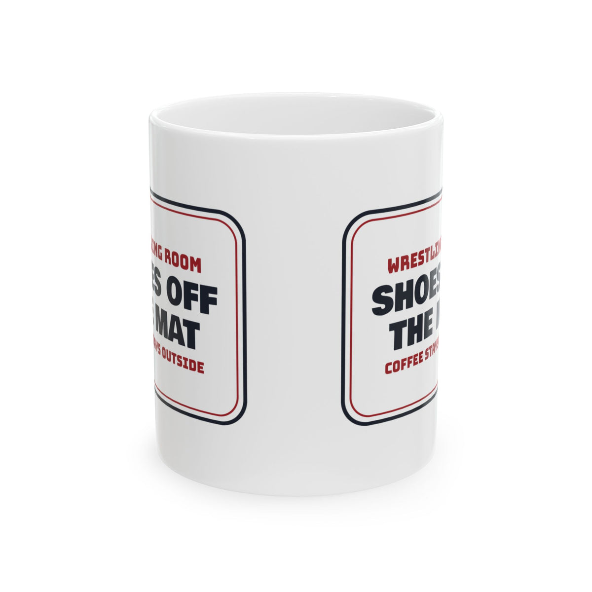 Funny Wrestling Coffee Mug Shoes Off The Mat Room Sign
