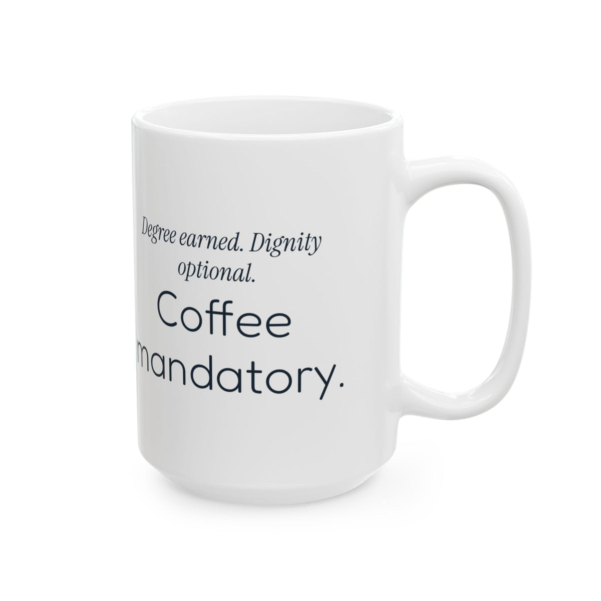Nursing Graduation Coffee Mug Funny Degree Earned For New RN