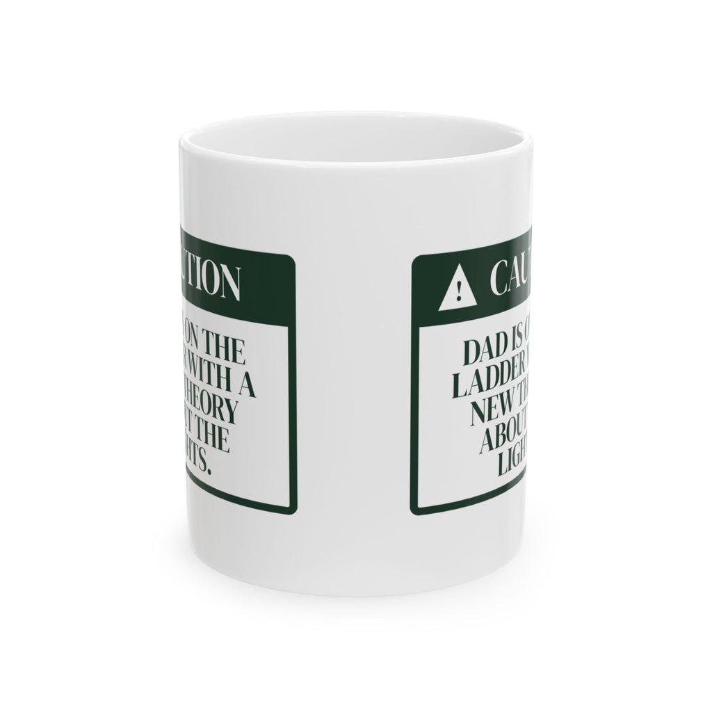 Funny Dad Christmas Coffee Mug Dad Is On The Ladder Warning Label