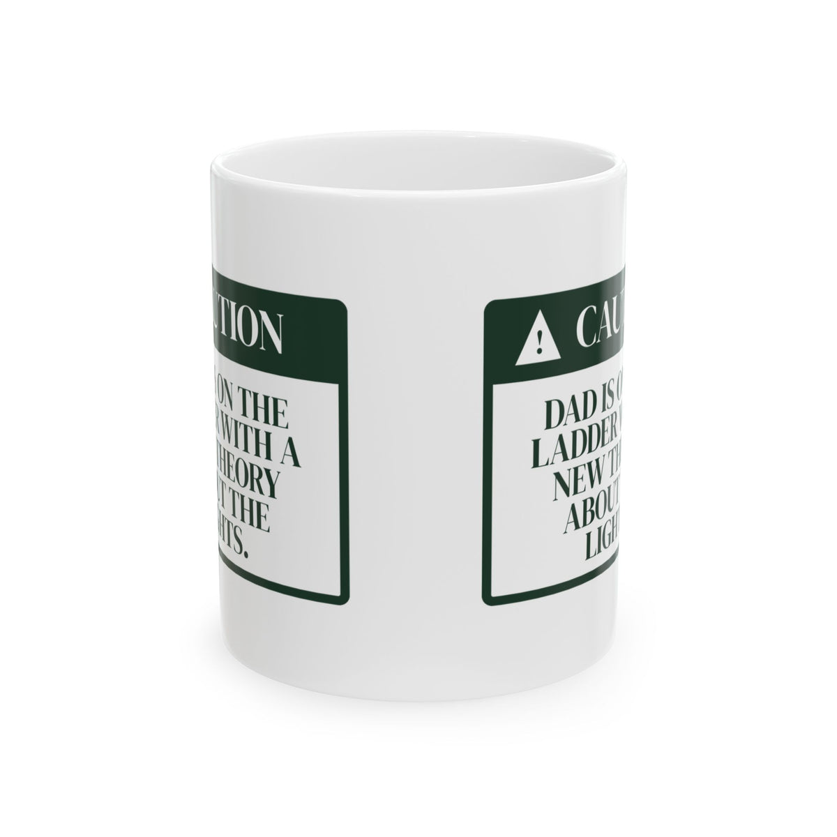 Funny Dad Christmas Coffee Mug Dad Is On The Ladder Warning Label