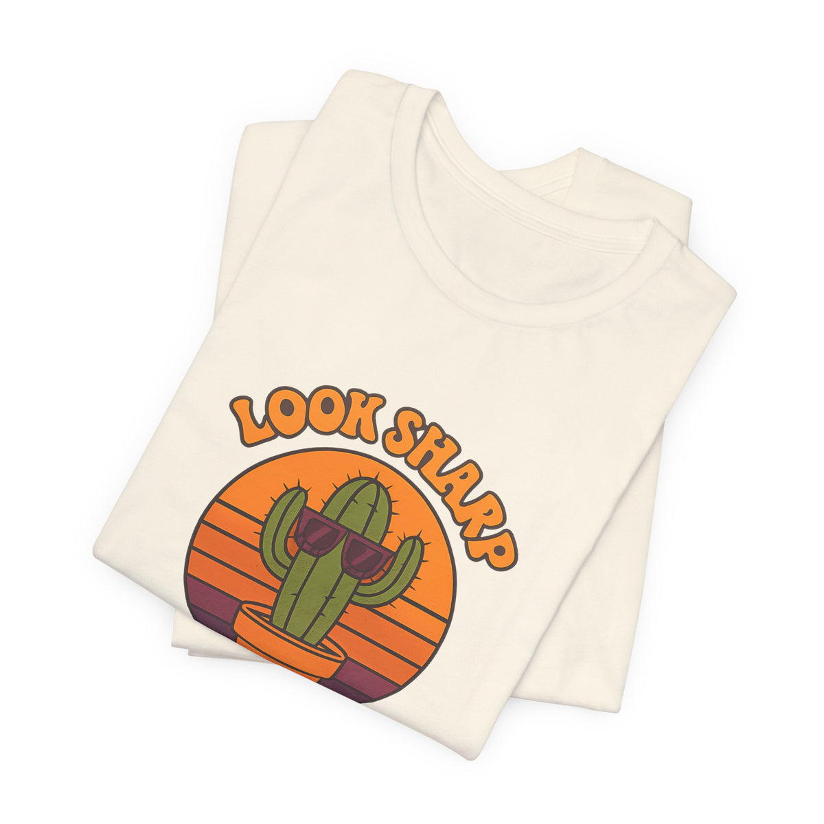 Look Sharp Funny Retro Cactus Plant Lover Shirt