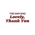 Funny Christmas In-Laws Sticker The Ham Was Lovely Thank You