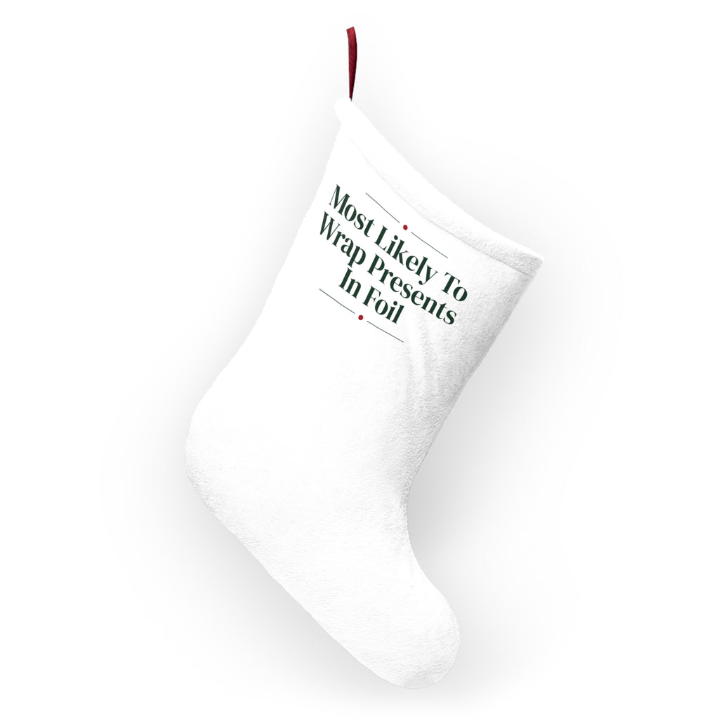 Funny Family Christmas Stocking Most Likely To Wrap Presents In