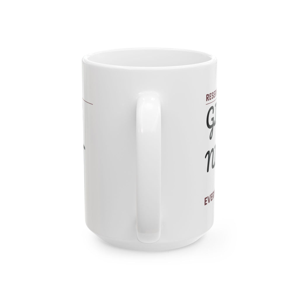 Girls Night Reserved Sign Coffee Mug For Best Friend