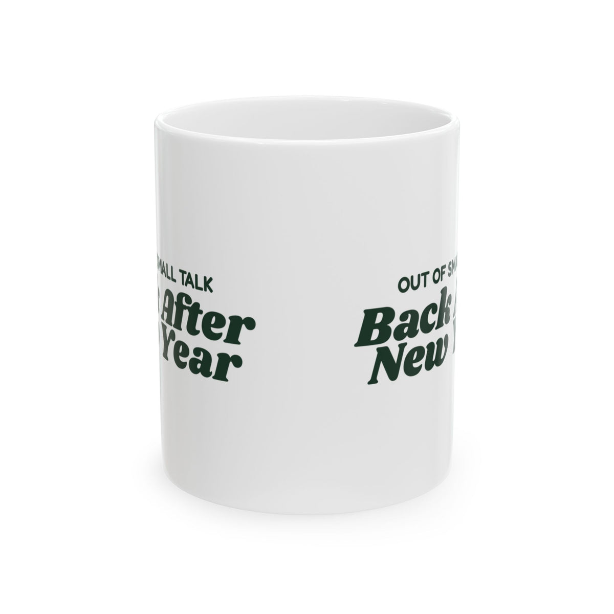Funny Christmas Coffee Mug Out Of Small Talk Back After New Year