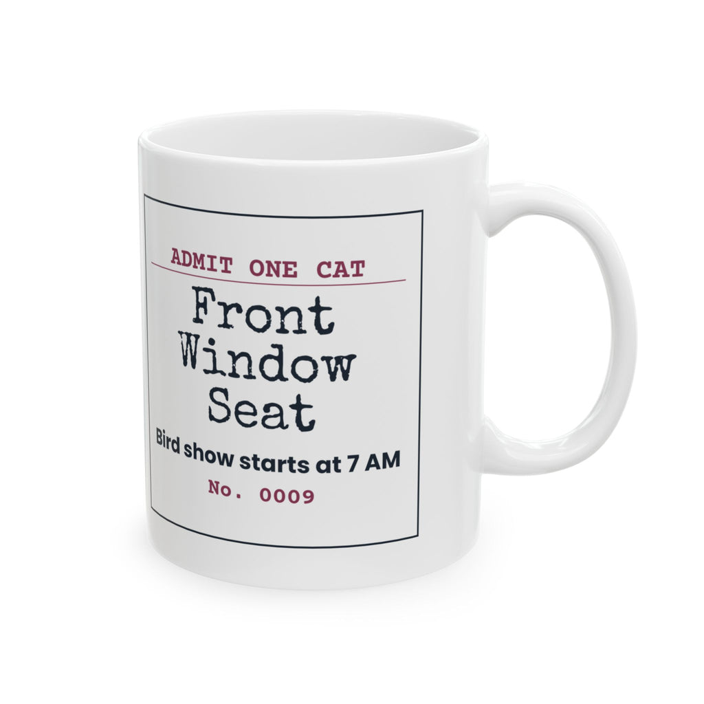 Funny Cat Mom Coffee Mug Front Window Seat Bird Show Ticket